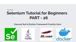 Part 26   Execute Test in Docker, Framework Creation Intro