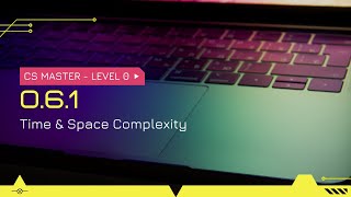 [Arabic] CS Master- 0.6.1- Time & Space Complexity تعريف حساب الوقت والمساحة