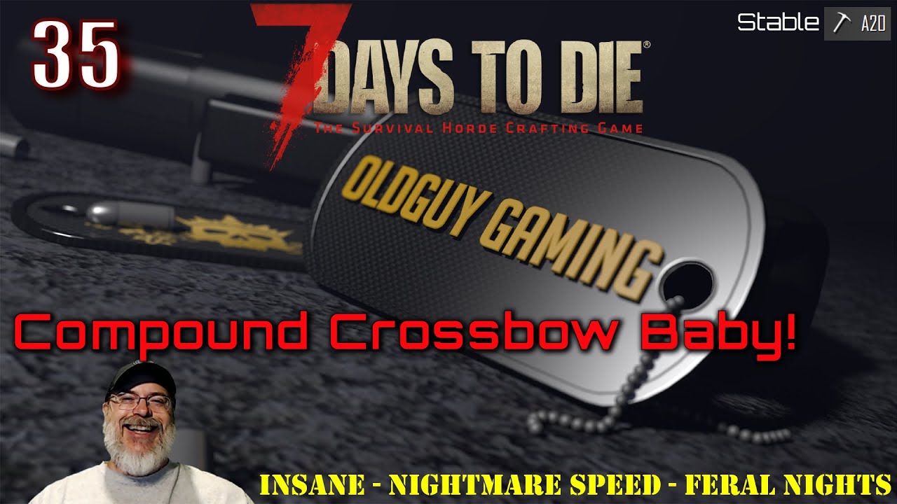 7 Days to Die Alpha 20 | E35 Compound Crossbow Baby! - YouTube