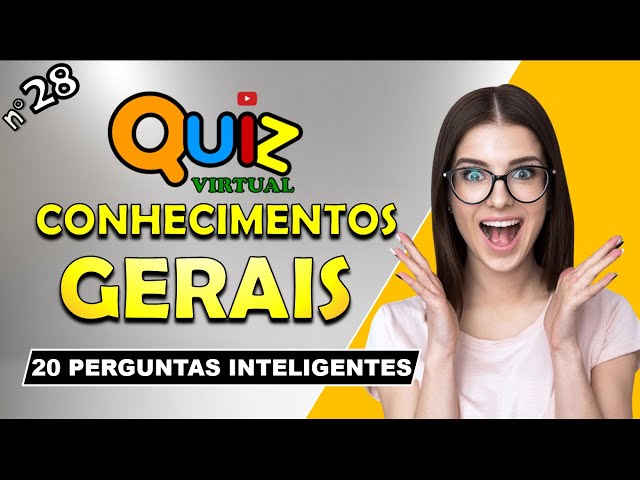 QUIZ VIRTUAL DE CONHECIMENTOS GERAIS N 19 _ 20 PERGUNTAS E