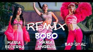 Mariah Angeliq - Bad Gyal - Maria Becerra - BOBO - REMIX - LJ YANO (EXTENDED)