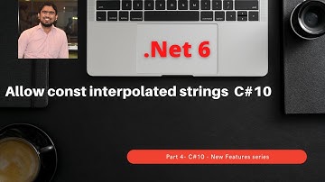 .Net 6 | Part 4 | C# 10 - New features series | Allow const interpolated strings