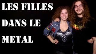 Metalliquoi ? - Episode 7 : Les filles dans le Metal