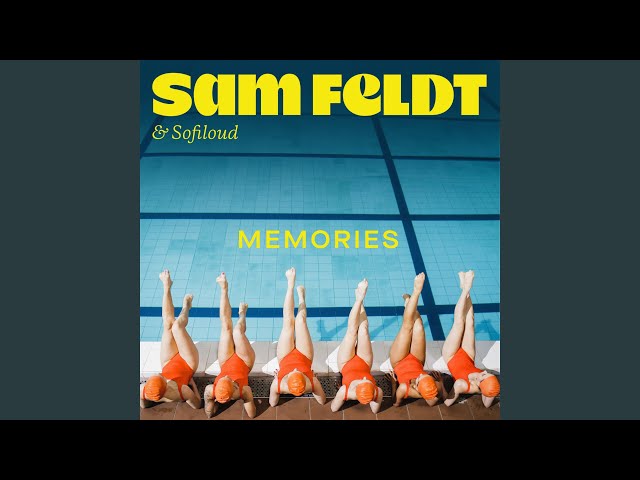 Sam Feldt, Sofiloud - Memories