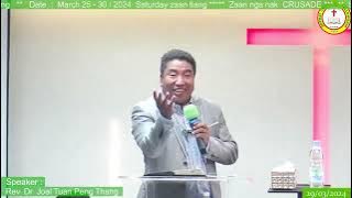 A zaan nga nak Crusade // Speaker // Rev. Dr. Joel Tuan Peng Thang