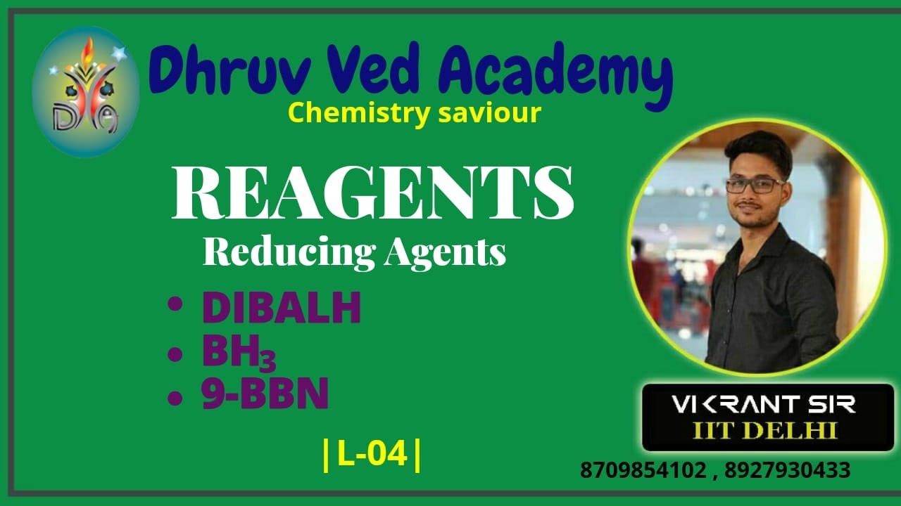 Reagents Lect-04 | DIBALH | BH3 | 9-BBN | IIT-JAM | CSIR-NET | GATE