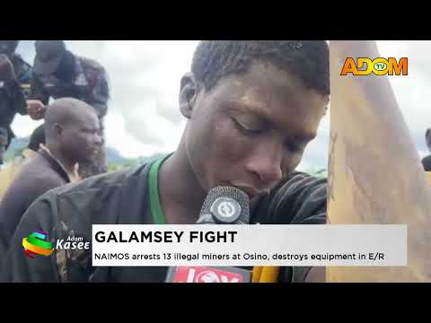 Galamsey Fight: NAIMOS arrests 13 illegal miners at Osino, destroys equipment in E/R - News