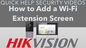 Hikvision Intercom How to Add a Wi-Fi Extension Screen