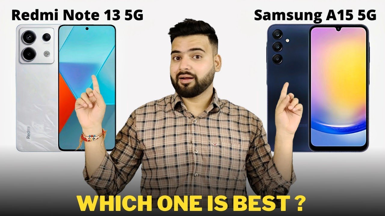 Redmi Note 13 5G Vs Samsung A15 5G Full Comparison Should I Buy redmi-note-13-5g-vs-samsung-a15-5g-full-comparison-should-i-buy