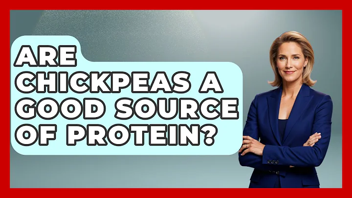 Are Chickpeas A Good Source Of Protein? - The World of Agriculture