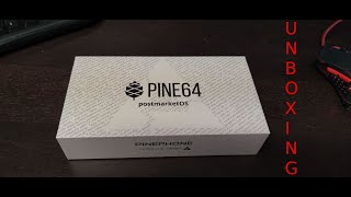 Pinephone postmarketOS Edition Unboxing!