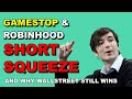 GAMESTOP: The Greatest Short Squeeze and why Wall Street STILL wins in the end...