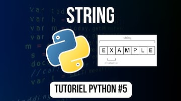Les Chaînes de Caractères (String) | Tutoriel Python #5