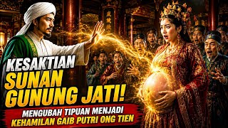 The Supernatural Power of Sunan Gunung Jati! Turning a Deception into Princess Ong Tien's Miracul...