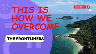 This is How we Overcome (not a cover song) The Frontliners