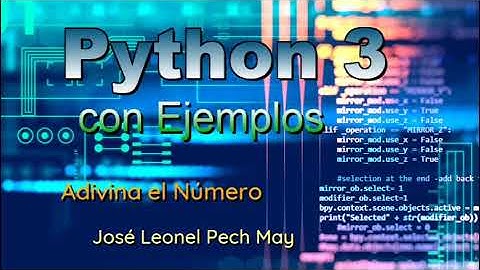 4. Curso de Python 3 con Ejemplos - Adivina un Número
