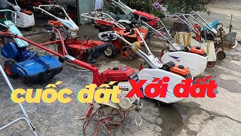 máy xới dầu - máy cuốc đất - máy xới nhật bãi - máy cắt cỏ I cửa hàng việt anh 0961350530
