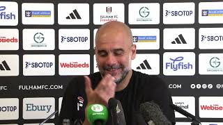 'I would NOT say me and JOHN STONES are FATHER and SON!' | Pep Guardiola Press Conference vs Fulham