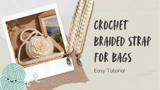 Crochet Braided Strap for Bags | Easy Crochet Pattern - DIY Tutorial