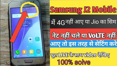 How to enable voLTE 4G in Samsung J2||Samsung J2 me jio sim ka 4g enable kaise karen|VoLTE enable