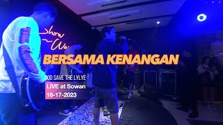 GOD SAVE THE LYLYE - BERSAMA KENANGAN (Live at Sowan - TXT MV Launching Party)