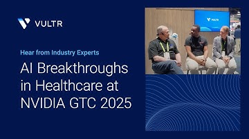 GTC 2025: AI in Healthcare