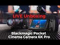 4PM LIVE Unboxing - Blackmagic Pocket Cinema Camera 6K Pro