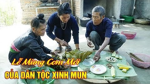 ĐIỆN BIÊN - Lễ mừng cơm mới của người Xinh Mun | Sắc màu văn hóa