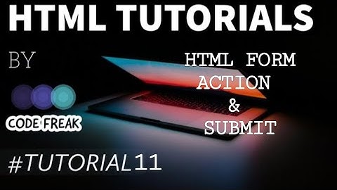 HTML FORMS ACTION AND SUBMIT | HTML SERIES TUTORIAL-11 | INPUT TEXT , PASSWORD , BUTTON |