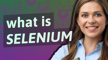 Selenium | meaning of Selenium
