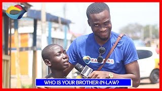 Who Is Your Brother-In-Law? | Street Quiz | Funny Videos | Funny African Videos | African Comedy screenshot 4