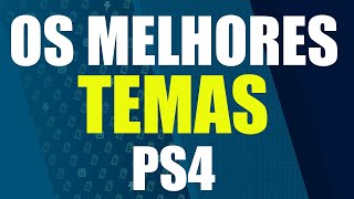 OS 37 MELHORES TEMAS DINÂMICOS PARA TER NO SEU PS4!