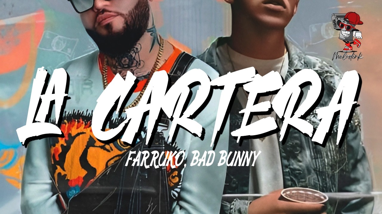 Farruko, Bad Bunny - La Cartera (Letra)