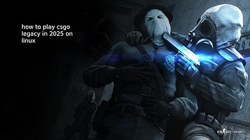 Csgo legacy in 2025 on linux