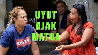 UYUT AJAK MATUA