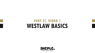 Introduction To Legal Research - Part 3 Video 1 - Westlaw Basics