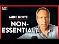 The Hidden Danger Of Calling Workers Non-Essential (Pt. 2) | Mike Rowe | LIFESTYLE | Rubin Report