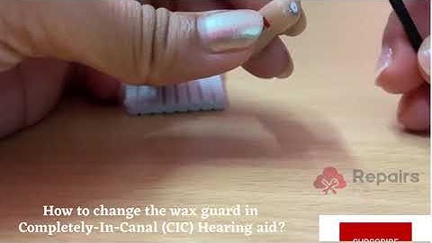 How to change the wax guard in Completely In Canal (CIC) Hearing aid - Hearing Aid Repairs