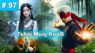 Tshaj Muaj KooB Part 97