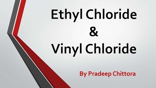 Reactivity Of Ethyl Chloride & Vinyl Chloride