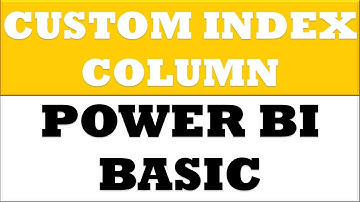 How to Add Custom Index Column in Power BI Desktop