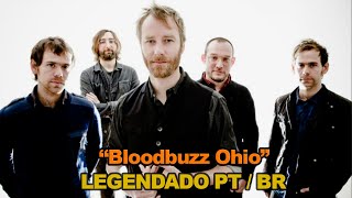 The National - Bloodbuzz Ohio (Legendado Português/Inglês)