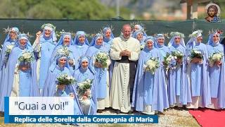 GUAI A VOI!: REPLICA DELLE SORELLE DELLA COMPAGNIA DI MARIA