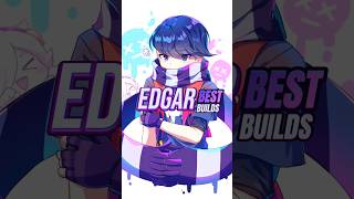 Best Edgar Build (Pt.8)                   What Brawler is next?
