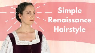 EASY Renaissance Hair Tutorial For Late Florentine