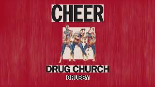 Video thumbnail of "Drug Church "Grubby""