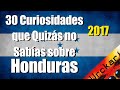30 Cosas que Quizás no Sabías sobre Honduras