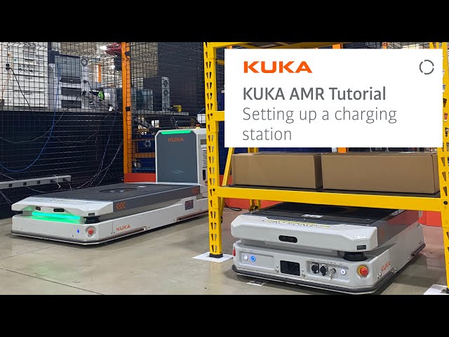 KUKA AMR Tutorial - Charging Station Setup KUKA AMR Tutorial - Charging Station Setup
