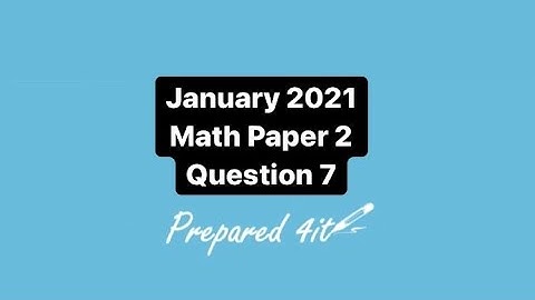 CXC (CSEC) Math Paper 2 | January 2021 Question 7