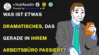 Was Ist Etwas Dramatisches, Das Gerade In Ihrem Arbeitsbüro Passiert? Raskreddit Deutsch